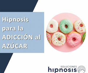La Hipnosis para la ADICCIÓN al AZÚCAR