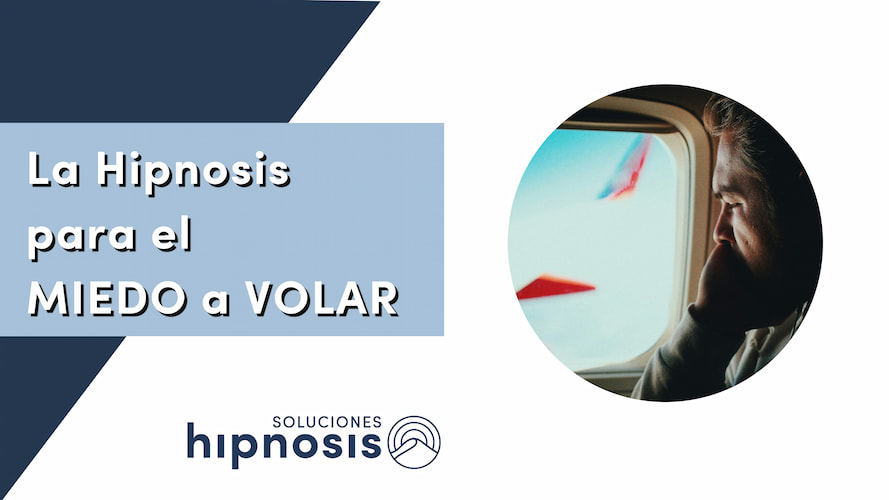 La Hipnosis para el MIEDO a VOLAR