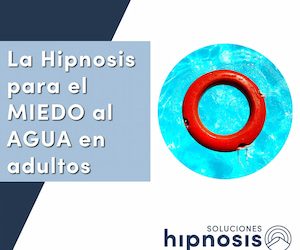 Blog de Soluciones Hipnosis La Hipnosis para el MIEDO al AGUA en Adultos