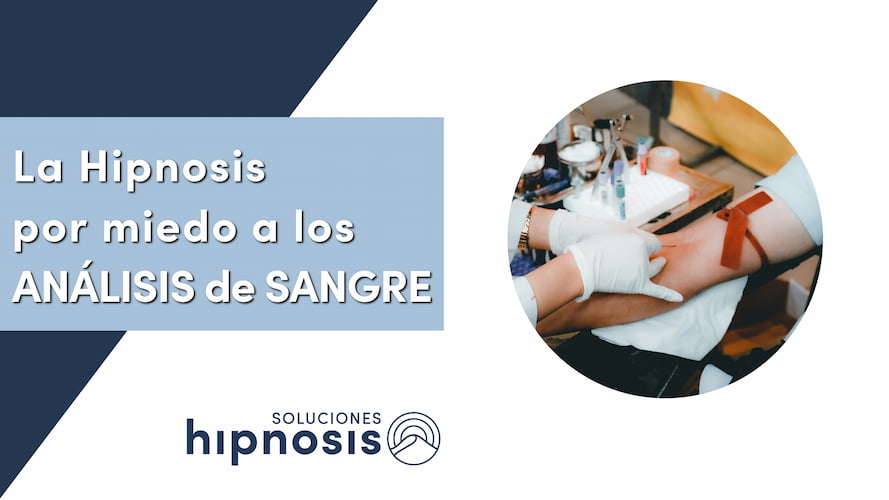 Hipnosis por miedo a los ANÁLISIS de SANGRE